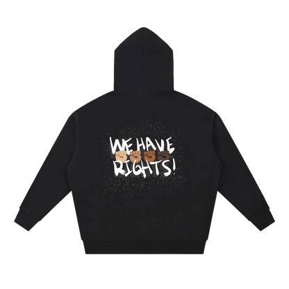 We Have Rights Heavyweight Hoodie