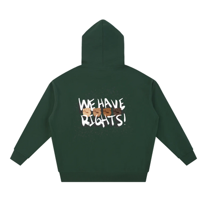 We Have Rights Heavyweight Hoodie